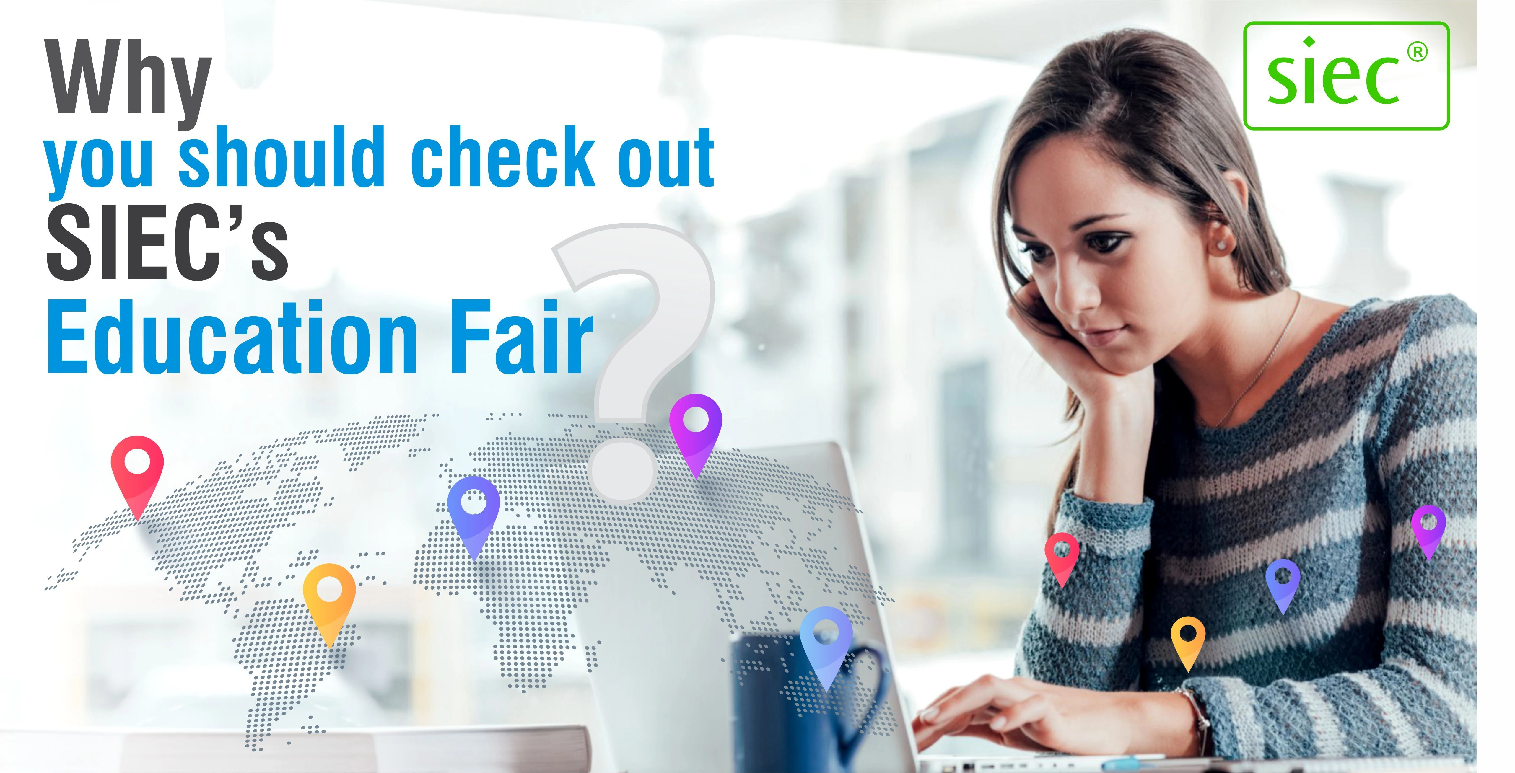 Why you should check out SIEC’s Education Fair?